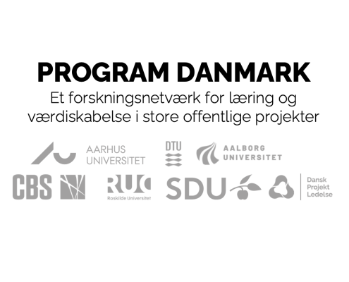 Program Danmark | Et forskningsnetværk for læring og værdiskabelse i store offentlige projekter